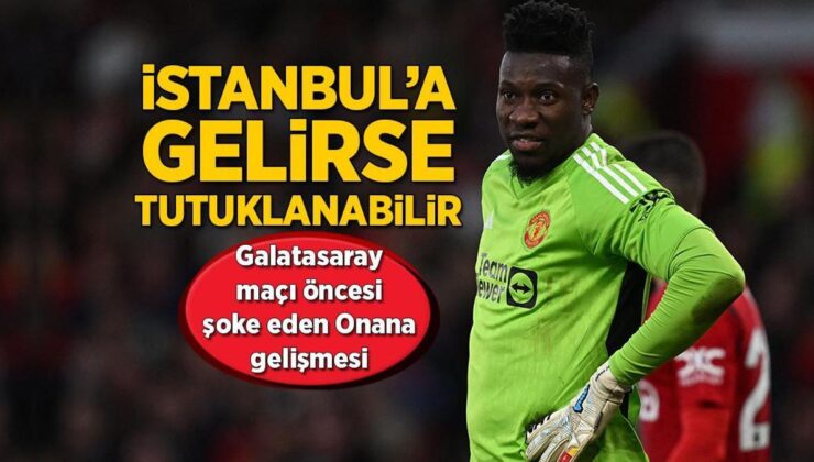 Galatasaray maçı öncesi kabahat duyurusu: Onana’nın tutuklu yargılanması için elimizden geleni yapacağız