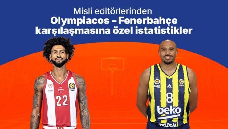 Misli editörlerinden Olympiacos – Fenerbahçe müsabakasına özel istatistikler