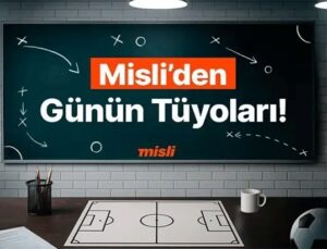 İsviçre’nin maçları “KG Var” oluyor; Brezilya en az 2 gol atıyor… İşte Misli’den Günün Tüyoları!