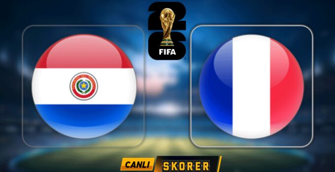 Dünya Kupası’nda son 16 tipinde Fransa’nın rakibi Paraguay!