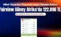 Misli Muharrirleri Kazandırmaya Devam Ediyor! Fairview Güney Afrika’da 122.896 TL!