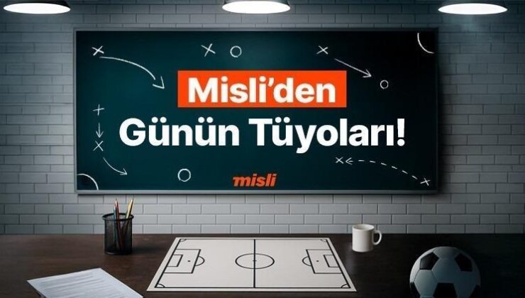 Fenerbahçe birinci yarıda en az bir gol buluyor; Panathinaikos’un müsabakaları üst bitiyor… İşte Misli’den Günün Tüyoları!